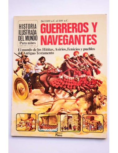 Del 1500 a. C. al 500 a. c. Guerreros y navegantes