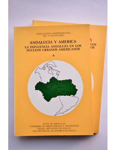 Andalucía y América. La influencia andaluza en los núcleos urbanos americanos