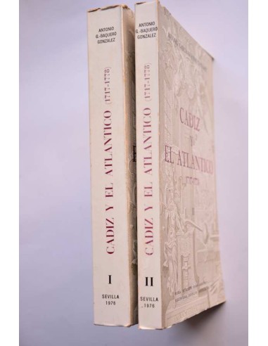 Cádiz y el Atlántico (1717 - 1778). El comercio colonial española bajo el monopolio gaditano