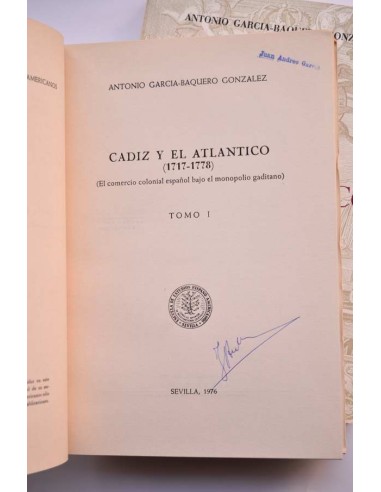 Cádiz y el Atlántico (1717 - 1778). El comercio...