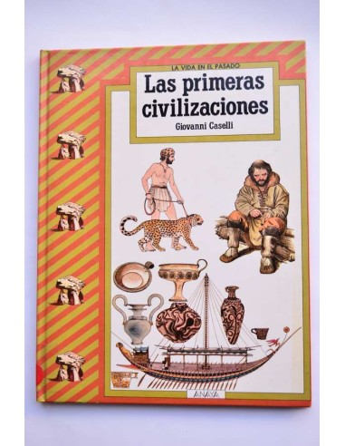 La vida en el pasado. Las primeras civilizaciones