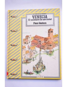 La vida en el pasado. Venecia. El nacimiento de una ciudad