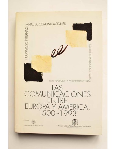 Las comunicaciones entre Europa y América 1500 - 1993