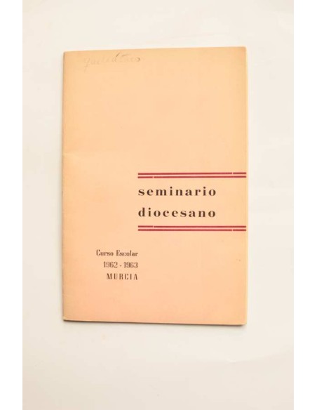 Seminario diocesano. Curso escolar 1962 - 1963. Murcia