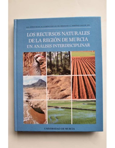 Los recursos naturales de la Región de Murcia. Un análisis interdisciplinar