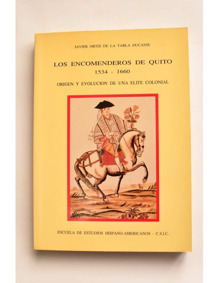 Los encomenderos de Quito 1534 - 1660. Origen y evolución de una élite colonial