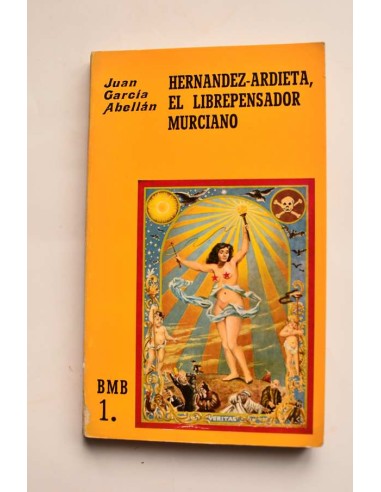 Hernández - Ardieta, el librepensador murciano