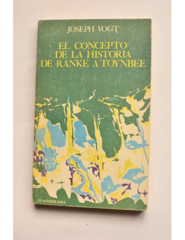 El concepto de la historia de Ranke a Toynbee