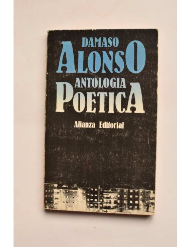 Dámaso Alonso. Antología poética