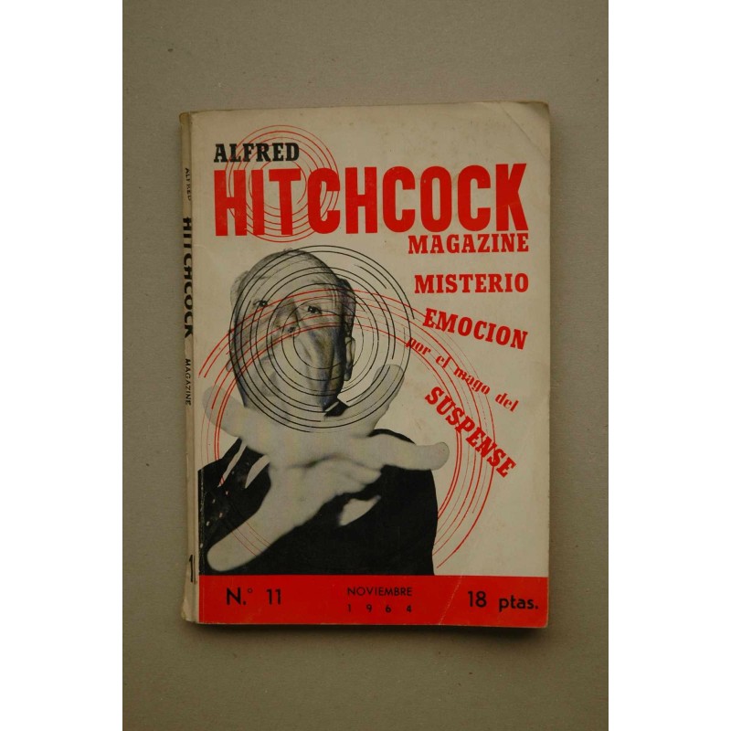 ALFRED Hitchcock : magazine : La revista del suspense .-- Año I, -nº 11 (noviembre 1964)