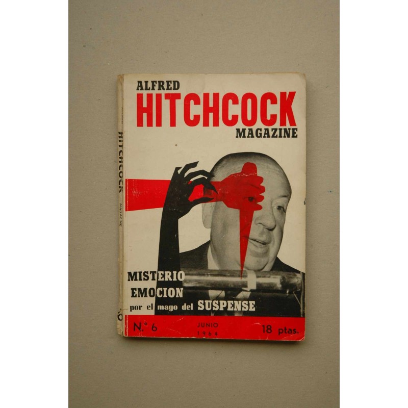 ALFRED Hitchcock : magazine : La revista del suspense .-- Año I, -nº 6 (junio 1964)