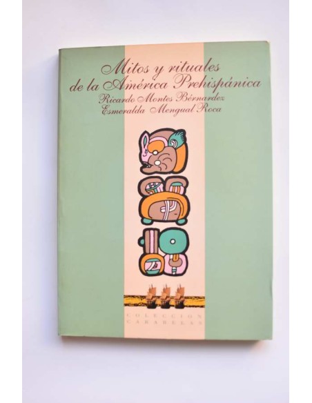 Mitos y rituales de la América prehispánica