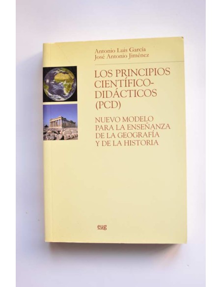 Los principios científico-didácticos (PCD). Nuevo modelo para la enseñanza de la geografía y de la historia