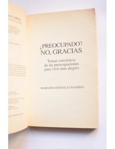 ¿Preocupado? no, gracias