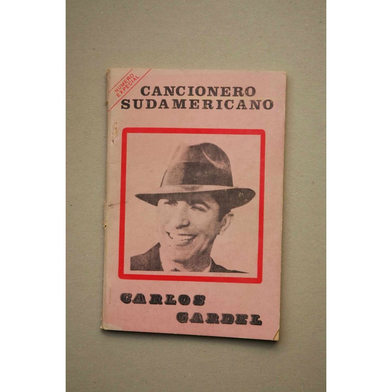 Cancionero sudamericano. Carlos Gardel