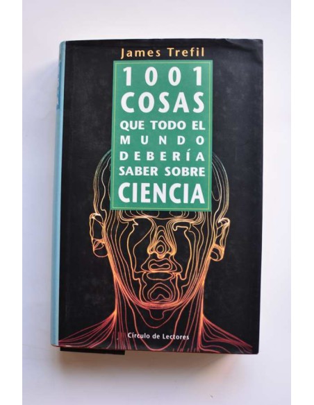 1001 cosas que todo el mundo debería saber sobre ciencia