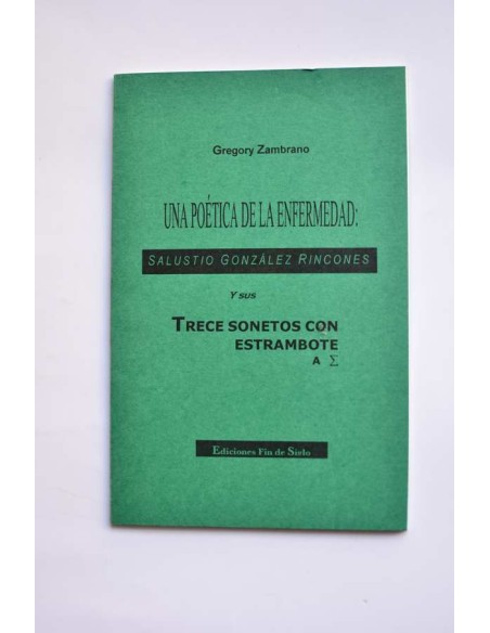 Una poética de la enfermedad: Salustio González Rincones y sus trece sonetos con estrambote A E