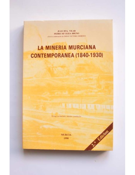 La minería murciana contemporánea (1840 - 1930)