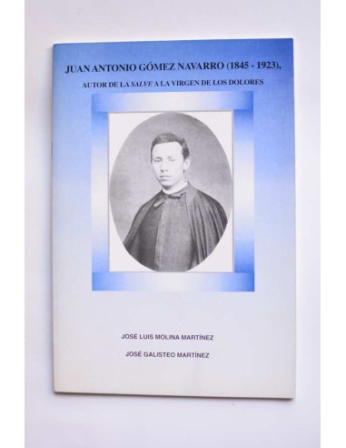 Juan Antonio Gómez Navarro (1845 - 1923), autor...