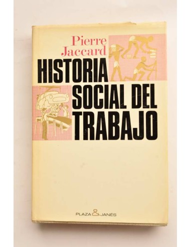 Historia social del trabajo. De la antigüedad...