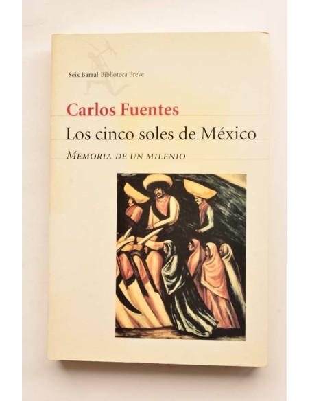 Los cinco soles de México. Memoria de un milenio