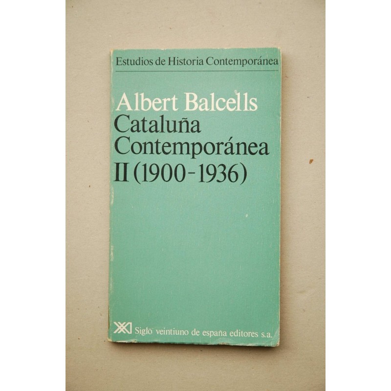 Cataluña contemporánea II. 1900-1936