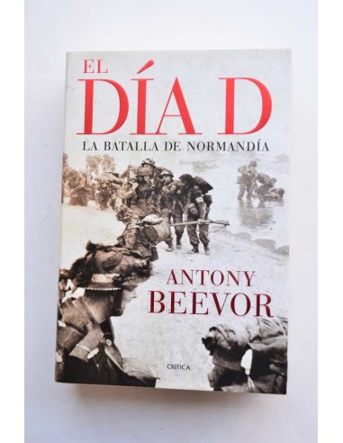 El día D. La batalla de Normandía