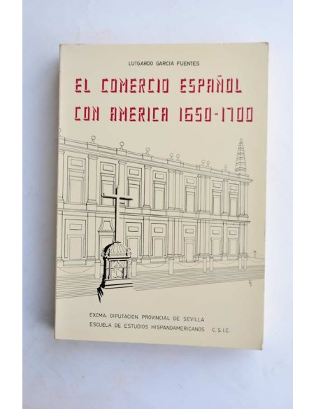 El comercio español con América 1650 - 1700