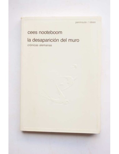 La desaparición del muro. Crónicas alemana