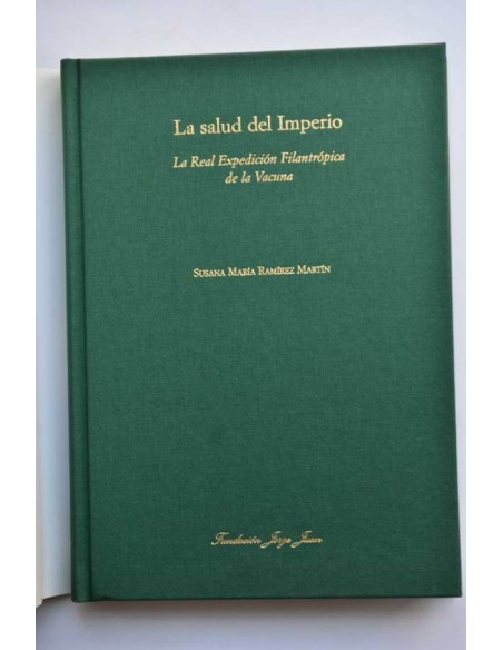 La salud del Imperio. La Real Expedición Filantrópica de la Vacuna