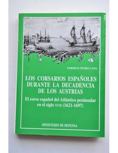 Los corsarios españoles durante la decadencia...