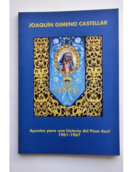 Apuntes para una historia del Paso Azul (182 - 1889)