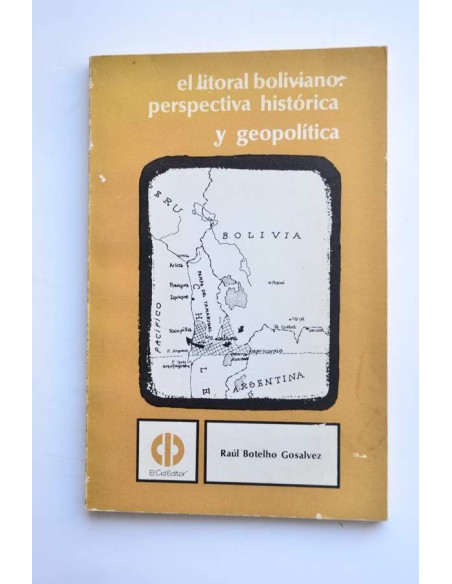 El litoral boliviano. Perspectiva histórica y geopolítica