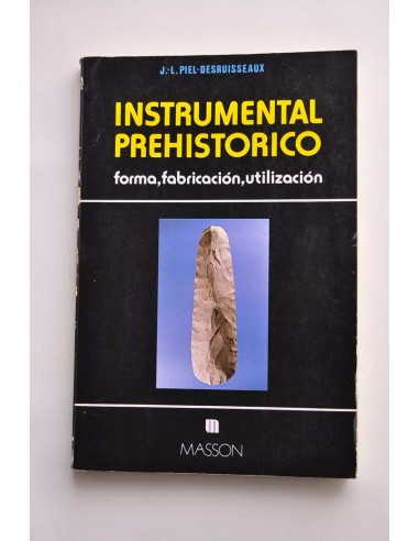 Instrumental prehistórico. Forma, fabricación,...