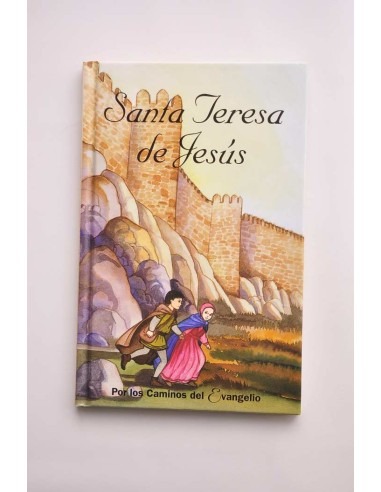 Santa Teresa de Jesús. Hija y doctora de la...