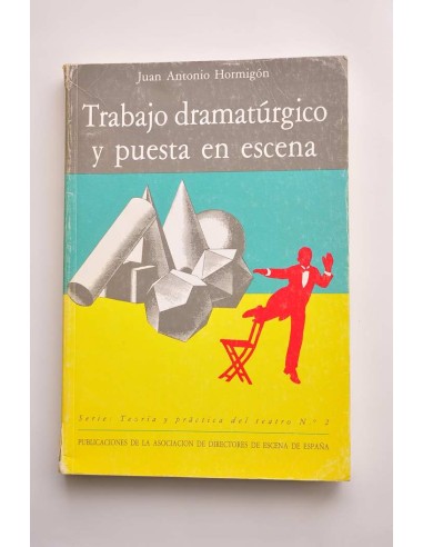 Trabajo dramatúrgico y puesta en escena