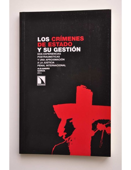 Los crímenes de Estado y su gestión