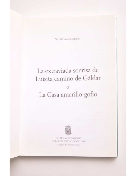 La extraviada sonrisa de Luisita camino de Gáldar o La Casa amarillo-gofio