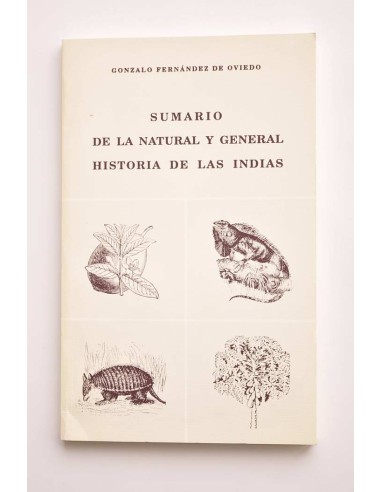 Sumario de la natural y general historia de Las...