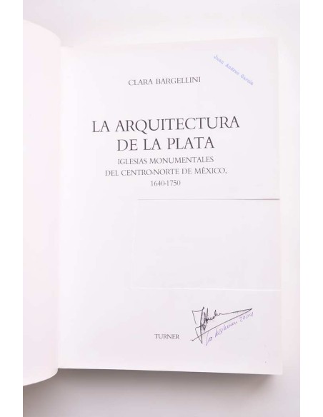 La arquitectura de La Plata. Iglesias monumentales del centro-norte de México, 1640 - 1750