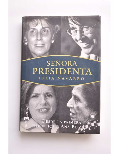 Señora Presidenta. Desde la Primera República a Ana Botella
