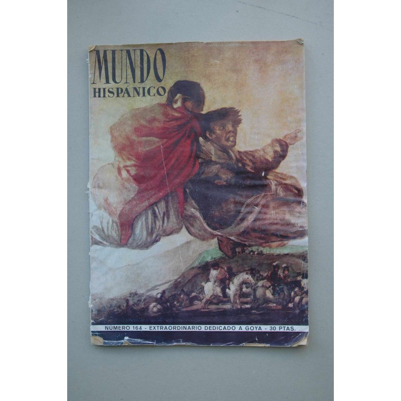 MUNDO HISPÁNICO : número extraordinario dedicado a Goya.-- nº 164, noviembre 1961, año XIV
