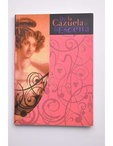 De la cazuela a la escena. Tres siglos de...