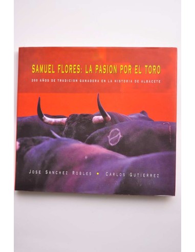Samuel Flores: La pasión por el toro