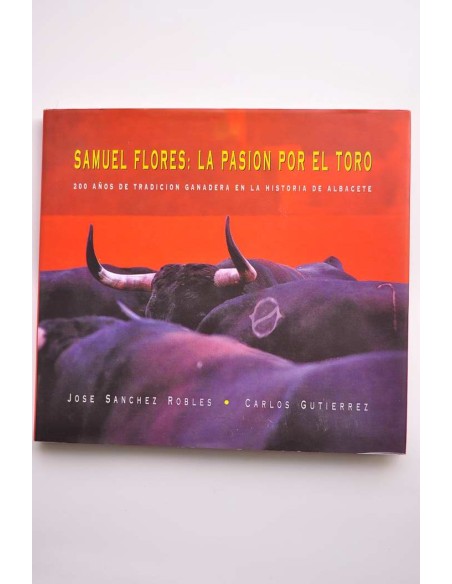 Samuel Flores: La pasión por el toro