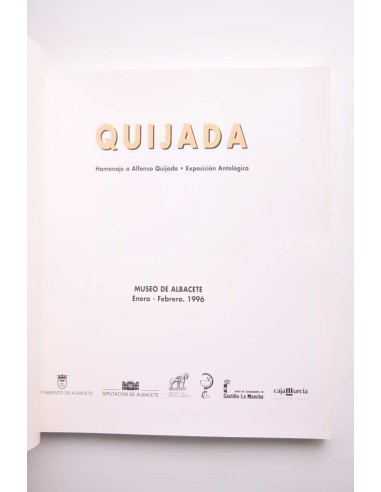Quijada. Homenaje a Alfonso Quijada. Exposición...