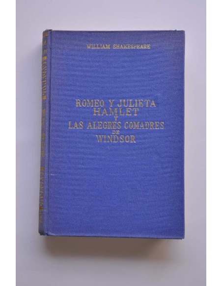 Romeo y Julieta - Hamlet - Las alegres comadres de Windsor