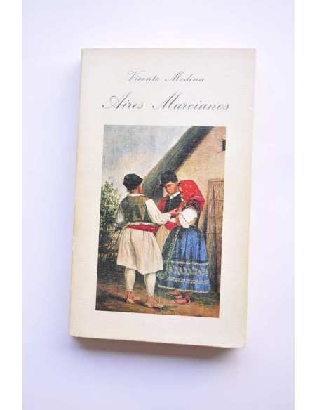 Aires murcianos : recopilación completa 1898-1928