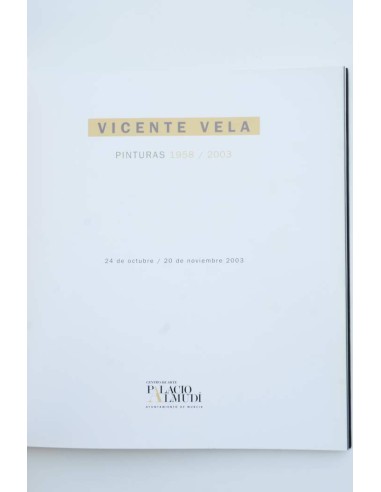 Vicente Vela. Pinturas 1958 / 2003