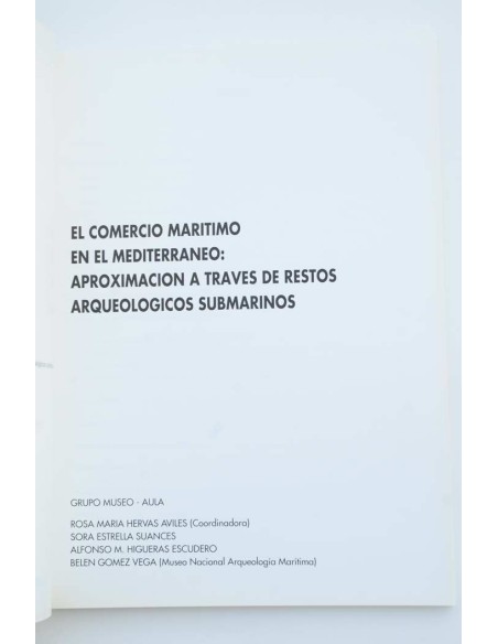 El comercio marítimo en el Mediterráneo. Aproximación a través de restos arqueológicos submarinos